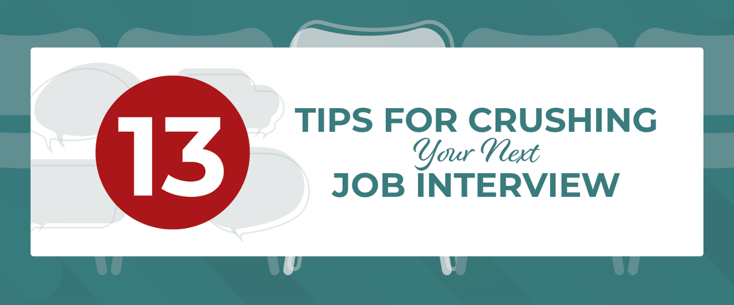 13 Tips for Crushing Your Next Job Interview
